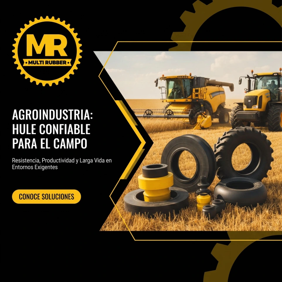 hule para maquinaria agrícola  llantas agrícolas  componentes de hule para el campo  soluciones de hule agroindustrial  hule de alta calidad para agricultura